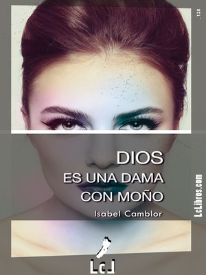 cover image of Dios es una dama con moño